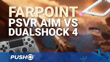 Farpoint: PlayStation VR Aim Controller vs DualShock 4 | PS4 | Which Controller Works Best?